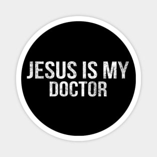 Jesus Is My Doctor Cool Motivational Christian Magnet